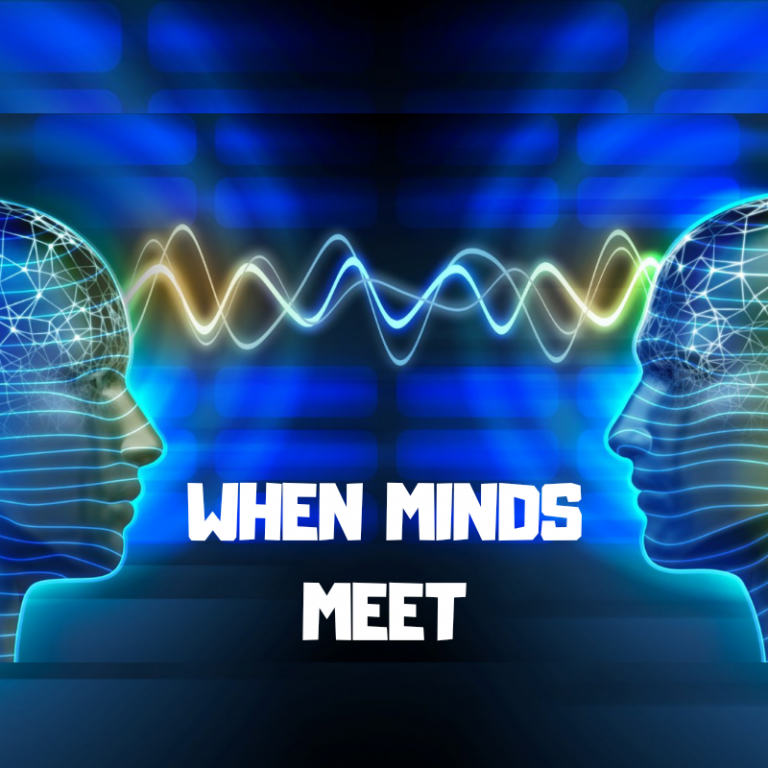 When Minds Meet.